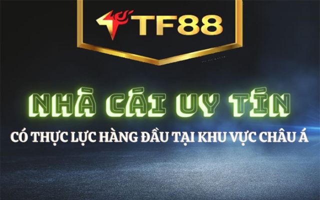 TF88 - nhà cái hàng đầu Châu Á